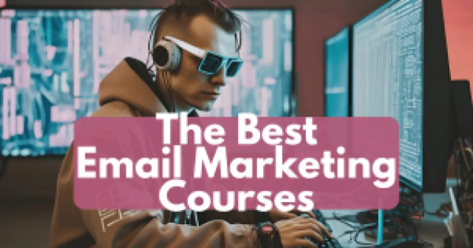8 Best Email Marketing Courses to Take in 2025
