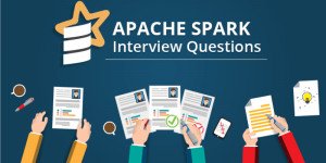 50 Best Apache Spark Interview Questions and Answers in 2023